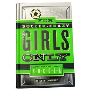 NWT Girls Book For Soccer Crazy Girls Everything Great About Soccer Kids